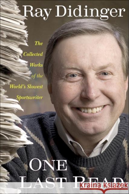 One Last Read: The Collected Works of the World's Slowest Sportswriter Ray Didinger 9781592136001 Temple University Press - książka