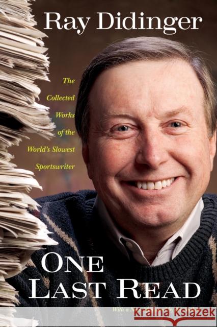 One Last Read: The Collected Works of the World's Slowest Sportswriter Ray Didinger 9781592136018 Temple University Press - książka