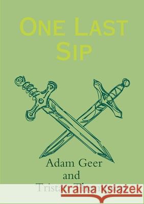 One Last Sip Adam Geer Tristan Thompson 9780244843588 Lulu.com - książka