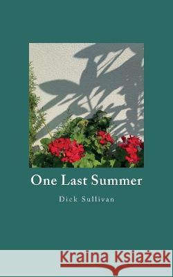 One Last Summer Dick Sullivan   9780906280133 Coracle Books - książka