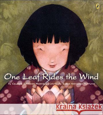 One Leaf Rides the Wind Celeste Davidson Mannis Susan Kathleen Hartung 9780142401958 Puffin Books - książka