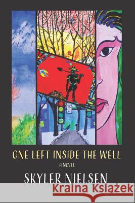 One Left Inside the Well Skyler Nielsen 9781949180862 Adelaide Books - książka