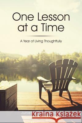 One Lesson at a Time: A Year of Living Thoughtfully Junietta Baker McCall 9781532063107 iUniverse - książka