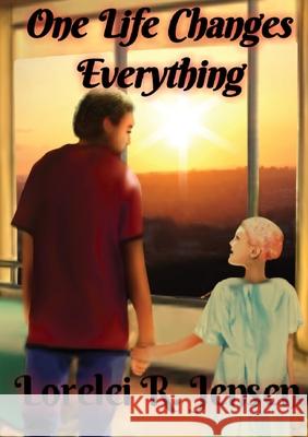 One Life Changes Everything Lorelei R Jensen   9798985059502 Eve Griego - książka