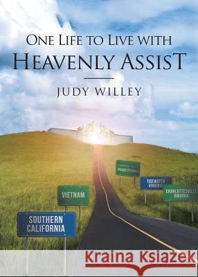 One Life to Live with Heavenly Assist Judy Willey 9781644710784 Covenant Books - książka