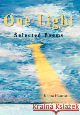 One Light: Selected Poems Hantson, Norma 9780595671953 iUniverse - książka