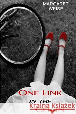 One Link in the Chain Margaret Weise 9781492749530 Createspace - książka