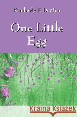One Little Egg Kimberly F. Demeo 9781478710844 Outskirts Press - książka