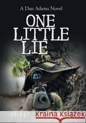 One Little Lie Philip a. Bawol 9781546270522 Authorhouse - książka