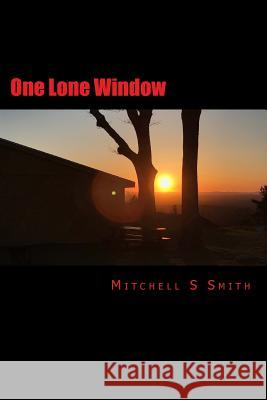One Lone Window Mitchell S. Smith 9781546404637 Createspace Independent Publishing Platform - książka