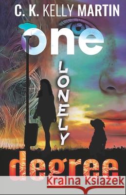 One Lonely Degree C K Kelly Martin 9781548692728 Createspace Independent Publishing Platform - książka