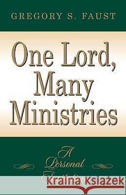 One Lord, Many Ministries Gregory S Faust 9781591609537 Xulon Press - książka
