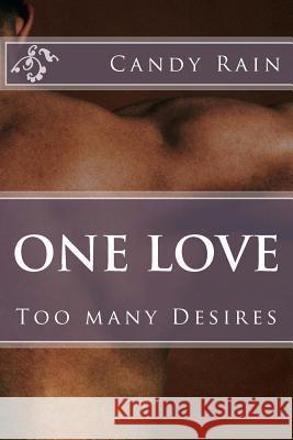 One Love: Too many Desires Rain, Candy 9781492224846 Createspace - książka