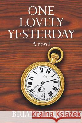 One Lovely Yesterday Brian Mercer 9781518703614 Createspace - książka