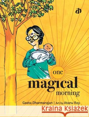 One Magical Morning Geeta Dharmarajan 9789382454731 Katha - książka