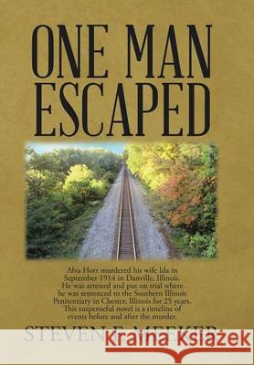 One Man Escaped Steven F. Meeker 9781503572355 Xlibris Corporation - książka