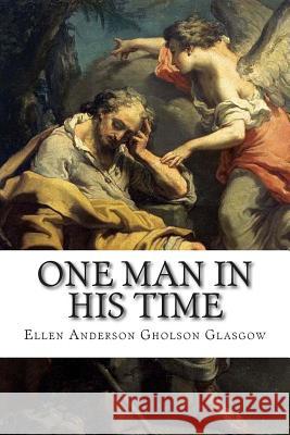 One Man in His Time Ellen Anderson Gholso 9781502504395 Createspace - książka