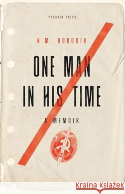 One Man in his Time: A Memoir N. M. Borodin 9781782279952 Pushkin Press - książka