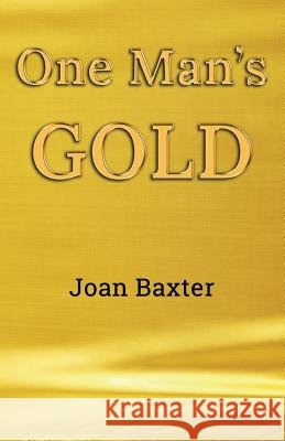 One Man's Gold Joan Baxter 9781912639564 Michael Terence Publishing - książka