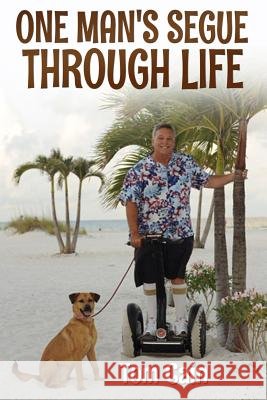 One Man's Segue Through Life Tom Cain 9781537455556 Createspace Independent Publishing Platform - książka