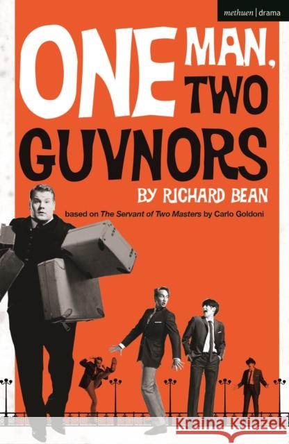 One Man, Two Guvnors Richard Bean (Author)   9781350265998 Bloomsbury Publishing PLC - książka