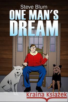 One Man's Dream Steve Blum 9781480959941 Dorrance Publishing Co. - książka