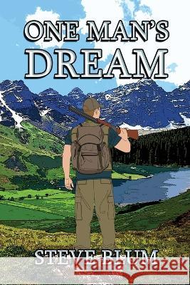 One Man\'s Dream Steve Blum 9781960224026 Proisle Publishing Service - książka