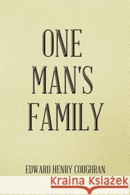 One Man's Family Edward Henry Coughran 9781490737157 Trafford Publishing - książka