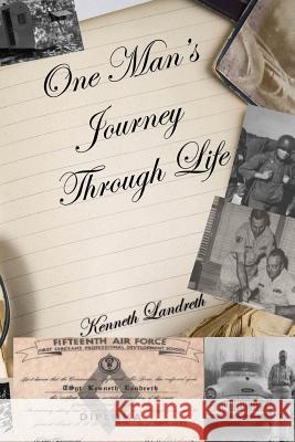 One Man's Journey Through Life Kenneth Landreth 9781717492951 Createspace Independent Publishing Platform - książka