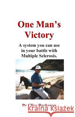 One Man's Victory Clive Buchanan 9781499385359 Createspace - książka