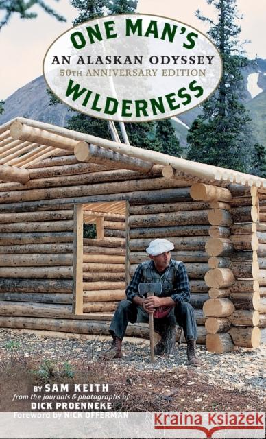 One Man's Wilderness, 50th Anniversary Edition: An Alaskan Odyssey  9781513261805 Alaska Northwest Books - książka