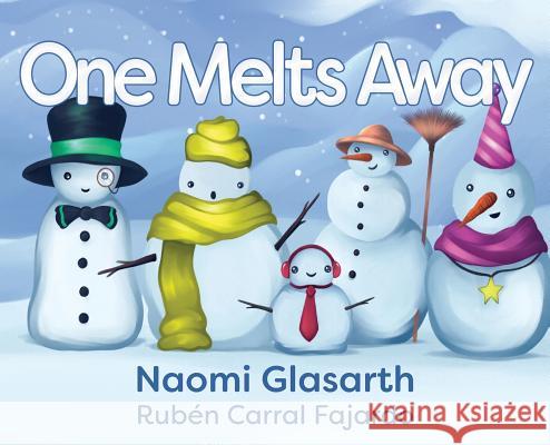 One Melts Away Naomi Glasarth Ruben Carral Fajardo 9781947344839 Burning Butterfly Books - książka