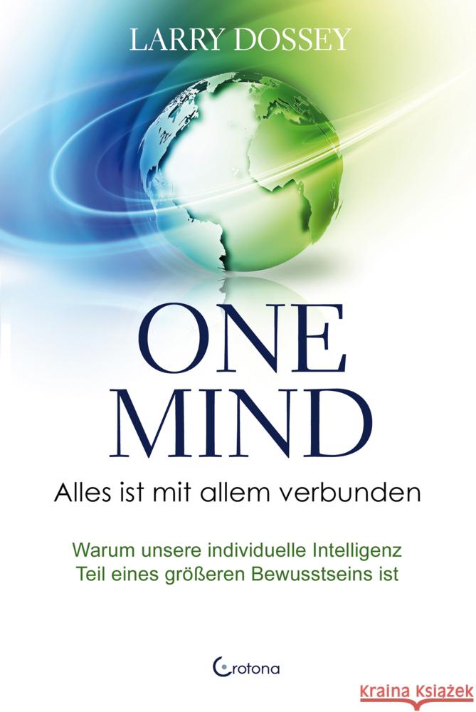 One Mind - Alles ist mit allem verbunden Dossey, Larry 9783861912774 Crotona - książka