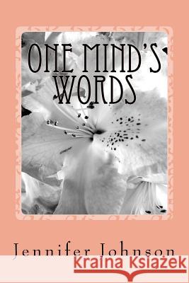 One Mind's Words Jennifer Nicole Johnson 9781475288346 Createspace - książka