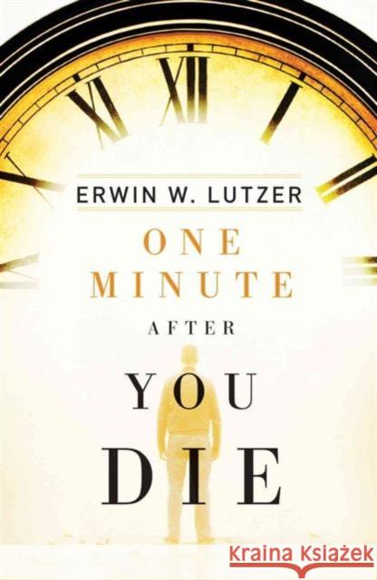 One Minute After You Die (Pack of 25) Erwin W. Lutzer Good News Publishers 9781682161791 Crossway Books - książka