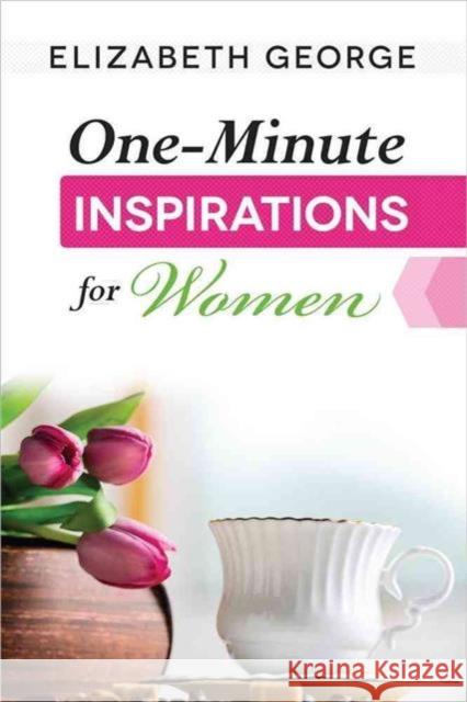 One-Minute Inspirations for Women Elizabeth George 9780736957403 Harvest House Publishers - książka