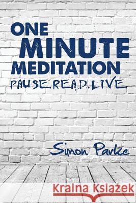 One Minute Meditation Simon Parke 9781910121030 White Crow Productions - książka