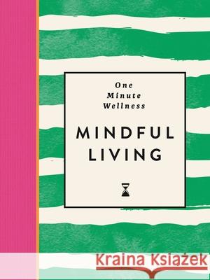 One-Minute Wellness: Mindful Living Ayushi Thakkar 9781789298512 Michael O'Mara Books Ltd - książka