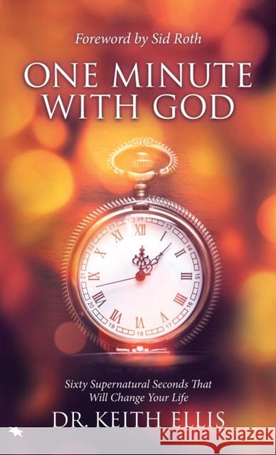 One Minute with God Keith Ellis 9780768413649 Destiny Image Incorporated - książka