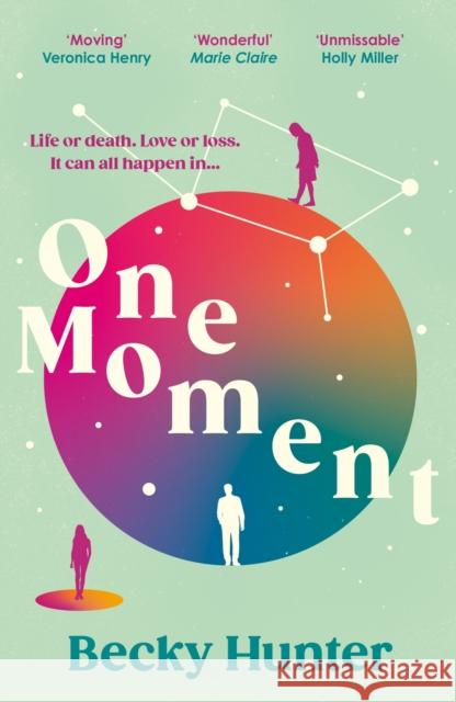 One Moment: 'Fans of Jojo Moyes will devour this stunning tale' Sunday Express Becky Hunter 9781838958695 Atlantic Books - książka