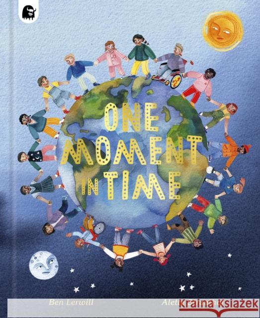 One Moment in Time: Children around the world Ben Lerwill 9780711263512 Quarto Publishing PLC - książka