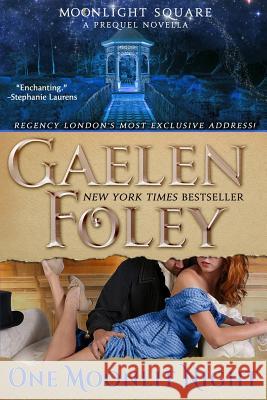 One Moonlit Night (Moonlight Square: A Prequel Novella) Gaelen Foley 9780996480154 Gaelen Foley - książka