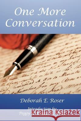 One More Conversation Deborah E Roser, Peggy R Hoyt 9781622099474 Legacy Planning Partners, LLC - książka