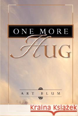 One More Hug Art Blum 9781435707634 Lulu.com - książka