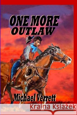 One More Outlaw Verrett, Michael Robert, Verrett 9798295853579 MVL/Imagine That - książka