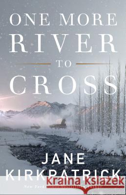 One More River to Cross Jane Kirkpatrick 9780800737061 Fleming H. Revell Company - książka