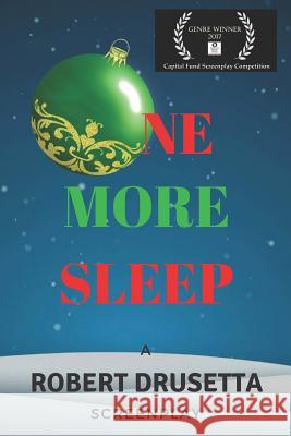 One More Sleep Robert Drusetta 9781520855837 Independently Published - książka