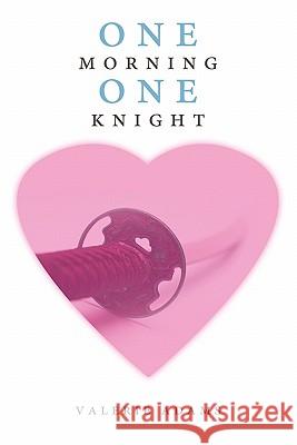 One morning, One knight Adams, Valerie 9781456744472 Authorhouse - książka