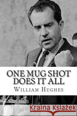 One Mug Shot Does it All: Mafia Movie It's Not Hughes, William C. 9781484005767 Createspace Independent Publishing Platform - książka