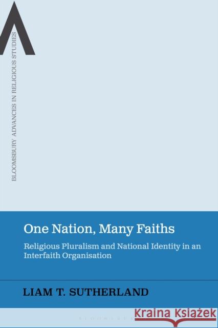 One Nation, Many Faiths Liam T. (Independent scholar, UK) Sutherland 9781350425866 Bloomsbury Publishing PLC - książka